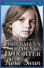 The Fisherman's Orphan Daughter: Victorian Romance