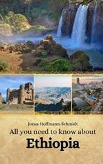 All you need to know about Ethiopia
