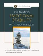 Cultivating Emotional Stability with Peak Mindset