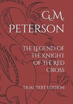 The Legend of the Knight of the Red Cross: Dual Text Edition
