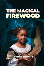 The Magical Firewood