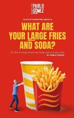 What Are Your Large Fries and Soda?: Or the Strategy of Selling Cheap and Win Big Time
