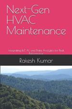 Next-Gen HVAC Maintenance: Integrating IoT, AI, and Data Analytics for Peak Performance
