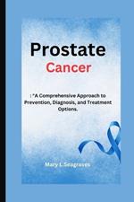 Prostate Cancer: : 