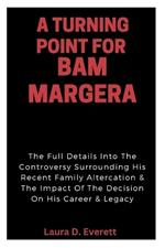 A Turning Point for Bam Margera: The Full Details Into The Controversy Surrounding His Recent Family Altercation & The Impact Of The Decision On His Career & Legacy