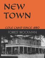 New Town: Cole Camp Since 1880