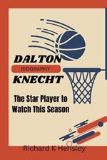 Dalton Knecht: The Star Player to Watch This Season