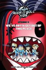 7th heaven and the Rock'n'Roll Kids - We've Gotta Get Out Of This Place: Episode 11