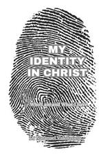 My Identity in Christ: Who I am and What I have