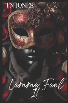 Lemme Feel It - Tn Jones - cover