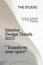 Interior Design Trends 2025: 