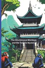 The Mischievous Monkeys and the Temple Mystery
