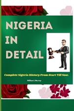 Nigeria in Detail: Complete Nigeria History From Start Till Now.