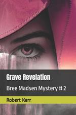Grave Revelation: A Bree Madsen Mystery