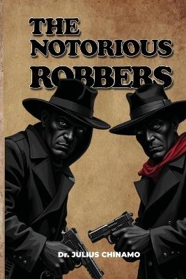 The Notorious Robbers - Julius Chinamo - cover