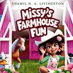 Missy's Farmhouse Fun: A Modern Nursery Rhyme (Let's Learn About Farm Animals)
