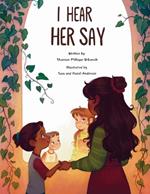 I Hear Her Say