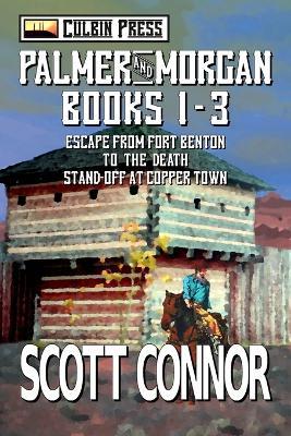 Palmer and Morgan Series: Books 1-3 - Scott Connor - cover