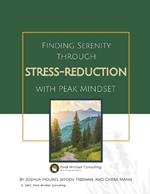 Find Serenity Through Stress Reduction: with Peak Mindset