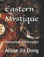 Eastern Mystique: Housemagic and Fengshui