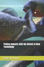 Fishing Industry with the Advent of New Technology