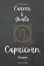 Capricorn Season: Career and Goals: A 30-Day Self-Help Guide