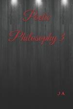 Poetic Philosophy 3