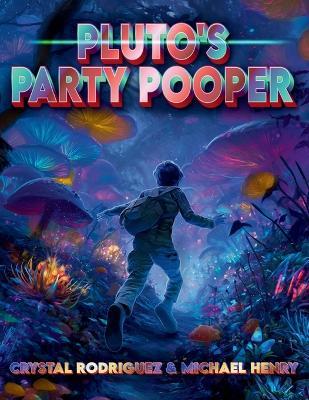 Pluto's Party Pooper - Michael Henry,Crystal Rodriguez - cover