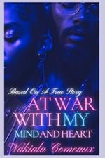 At War With My Mind And Heart
