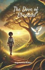 The Dove of Ebentahl: The Chronicles of Mündakar Book 1