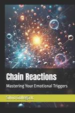 Chain Reactions: Mastering Your Emotional Triggers
