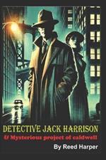 Detective Jack Harrison: Mysterious Project of Caldwell