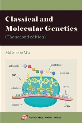 Classical and Molecular Genetics (The second edition) - MD Mohan Mia - cover