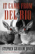 It Came from del Rio: A Bunnyhead Chronicle Volume 1