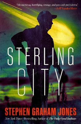 Sterling City - Stephen Graham Jones - cover