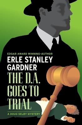 The D.A. Goes to Trial - Erle Stanley Gardner - cover