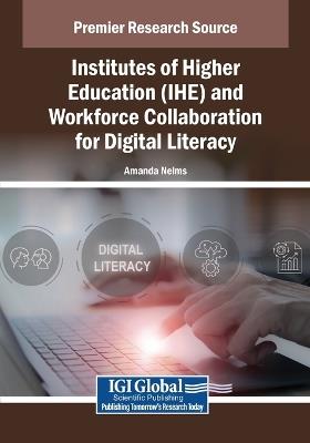 Institutes of Higher Education (IHE) and Workforce Collaboration for Digital Literacy - cover