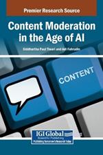 Content Moderation in the Age of AI