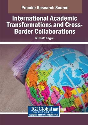 International Academic Transformations and Cross-Border Collaborations - cover