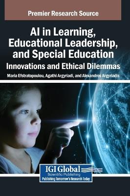 AI in Learning, Educational Leadership, and Special Education: Innovations and Ethical Dilemmas - cover