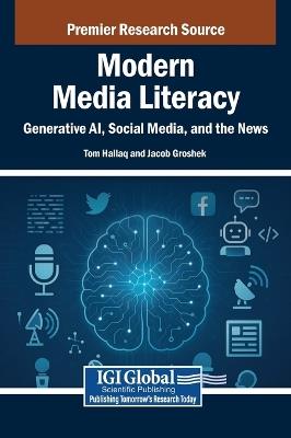 Modern Media Literacy: Generative AI, Social Media, and the News - cover