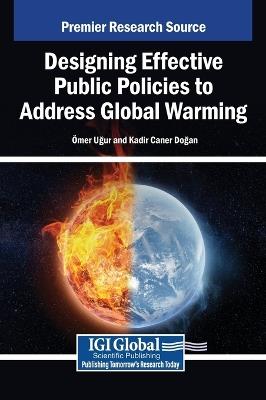 Designing Effective Public Policies to Address Global Warming - cover