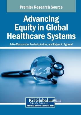 Advancing Equity in Global Healthcare Systems - cover