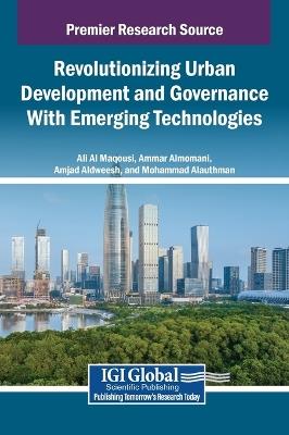 Revolutionizing Urban Development and Governance With Emerging Technologies - cover