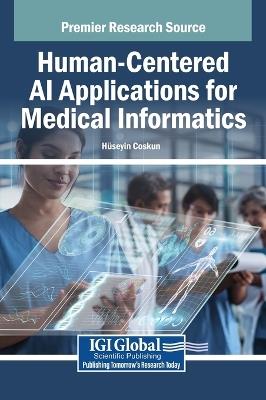 Human-Centered AI Applications for Medical Informatics - cover
