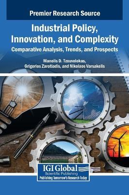Industrial Policy, Innovation, and Complexity: Comparative Analysis, Trends, and Prospects - cover