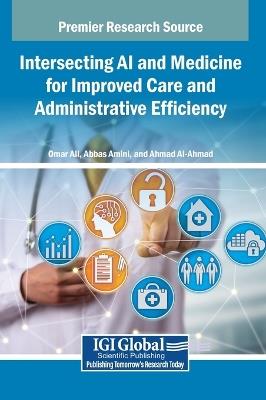 Intersecting AI and Medicine for Improved Care and Administrative Efficiency - cover