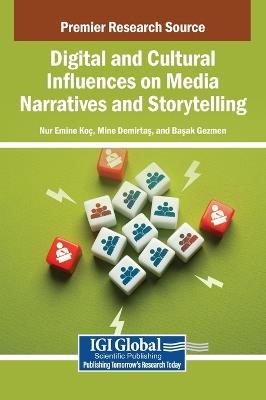 Digital and Cultural Influences on Media Narratives and Storytelling - cover