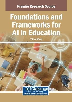 Foundations and Frameworks for AI in Education - cover