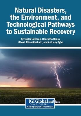 Natural Disasters, the Environment, and Technological Pathways to Sustainable Recovery - cover